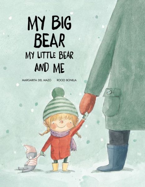 My Big Bear, My Little Bear and Me - Margarita Del Mazo - Książki - PLANET 8 GROUP SL D/B/A NUBEOCHO - 9788417123505 - 22 października 2019