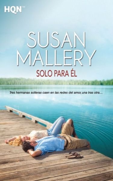 Cover for Susan Mallery · Solo para El (Buch) (2017)