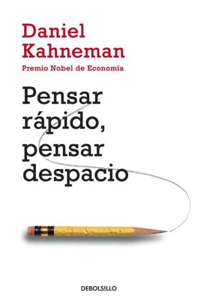 Pensar rapido, pensar despacio / Thinking, Fast and Slow - Daniel Kahneman - Bøger - Debolsillo - 9788490322505 - January 14, 2014