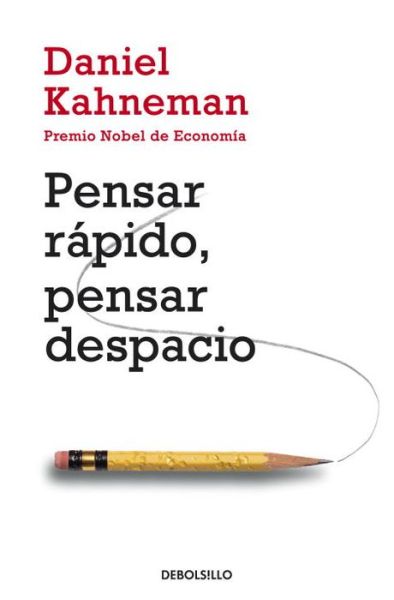 Pensar rapido, pensar despacio / Thinking, Fast and Slow - Daniel Kahneman - Boeken - Debolsillo - 9788490322505 - 14 januari 2014