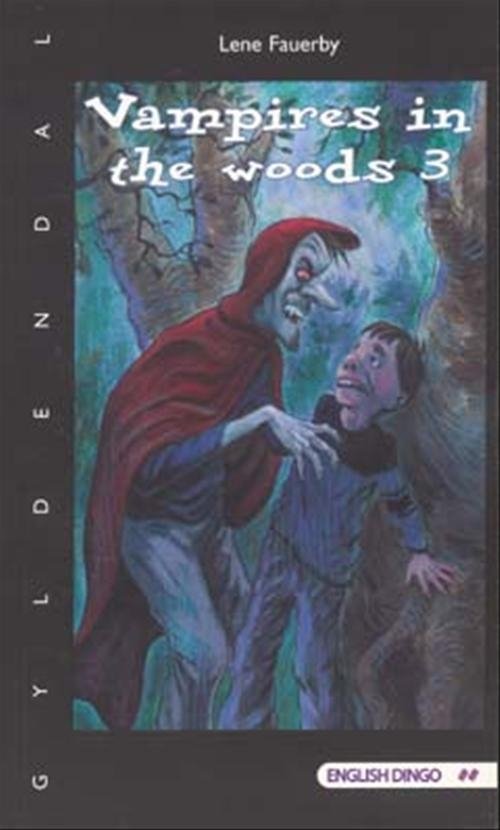Cover for Lene Fauerby · English Dingo - to flag. Primært til 5.-6. klasse: Vampires in the woods 3 (Sewn Spine Book) [1th edição] (2007)