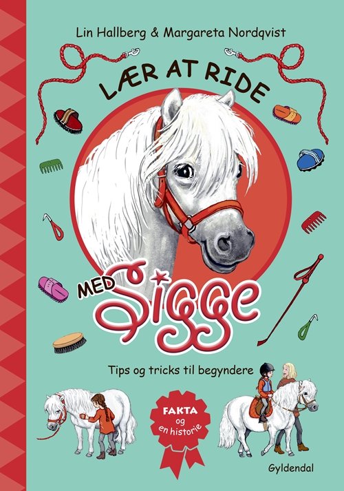 Sigge: Lær at ride med Sigge - Lin Hallberg - Livres - Gyldendal - 9788702285505 - 20 juin 2019