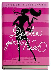 Cover for Lauren Weisberger · Djævlen går i Prada (Bound Book) [1st edition] (2007)