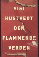 Cover for Siri Hustvedt · Den flammende verden (Sewn Spine Book) [1. Painos] (2014)