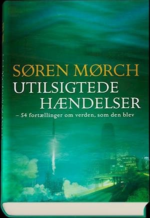 Cover for Søren Mørch · Utilsigtede hændelser (Bound Book) [1. Painos] (2020)