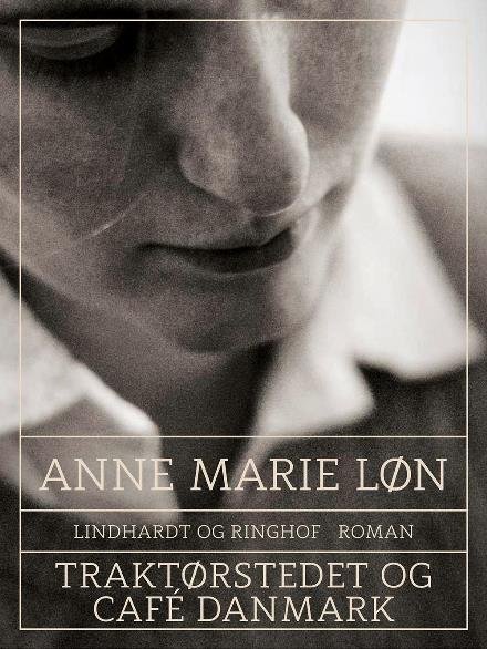 Cover for Anne Marie Løn · Traktørstedet (Sewn Spine Book) [3.º edición] (2017)