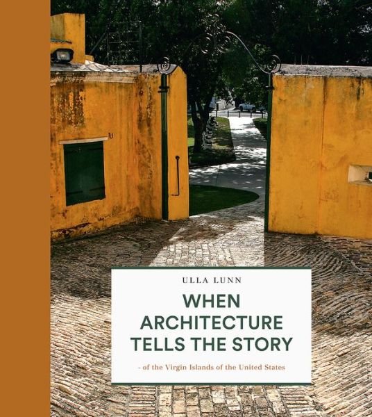 Cover for Ulla Lunn · When architecture tells the story (Bound Book) [1st edition] (2018)