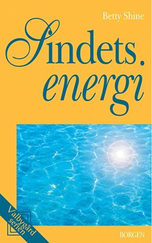 Cover for Betty Shine · Valbygård-serien: Sindets energi (Hæftet bog) [3. udgave] (2004)