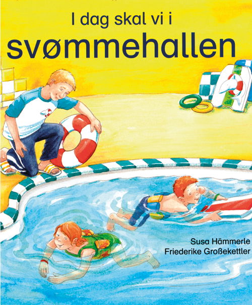 Cover for Susa Hämmerle · I dag skal vi i svømmehallen (Bound Book) [1e uitgave] (2009)