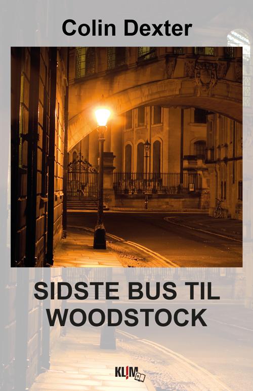 Sidste Bus til Woodstock Stor - Colin Dexter - Livres - Klim Storskrift - 9788771298505 - 12 février 2016