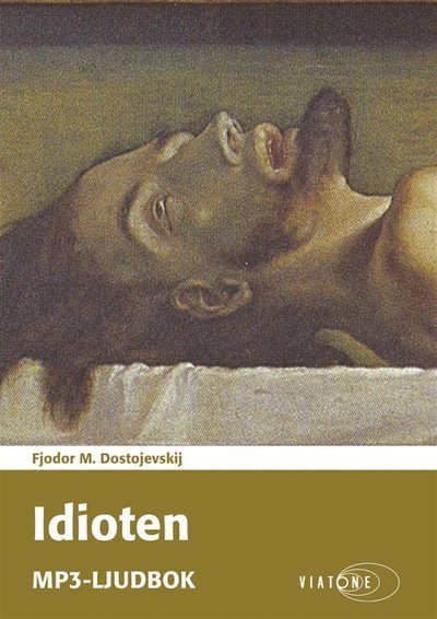 Cover for Fjodor Dostojevskij · Idioten (Hörbok (MP3)) (2019)