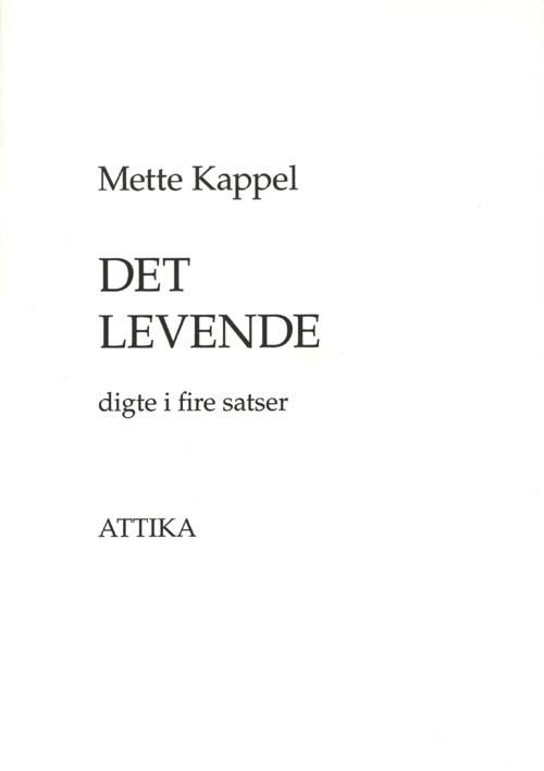 Cover for Mette Kappel · Det levende (Paperback Book) [1st edition] (2009)