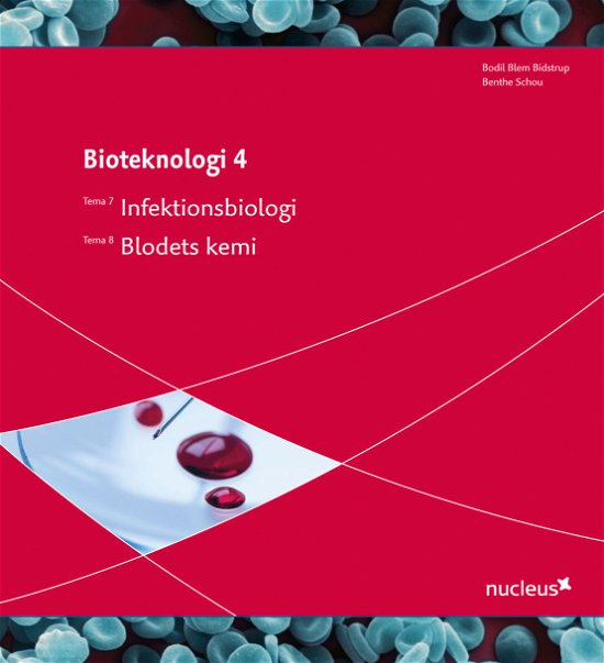 Bioteknologi: Infektionsbiologi - Benthe Schou Bodil Blem Bidstrup - Books - Nucleus - 9788790363505 - June 14, 2011