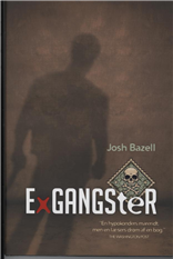 Cover for Josh Bazell · Exgangster (Bound Book) [1st edition] (2009)