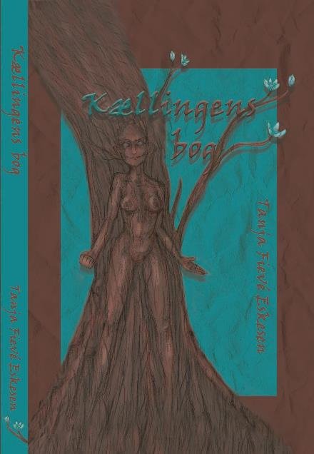 Cover for Tanja Fievé Eskesen · Kællingens Bog (Paperback Book) [2º edição] (2017)