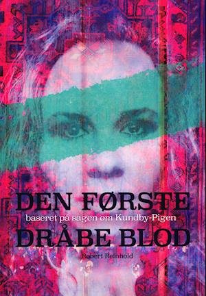 Cover for Robert Reinhold · Den første dråbe blod (Paperback Book) [1e uitgave] (2020)