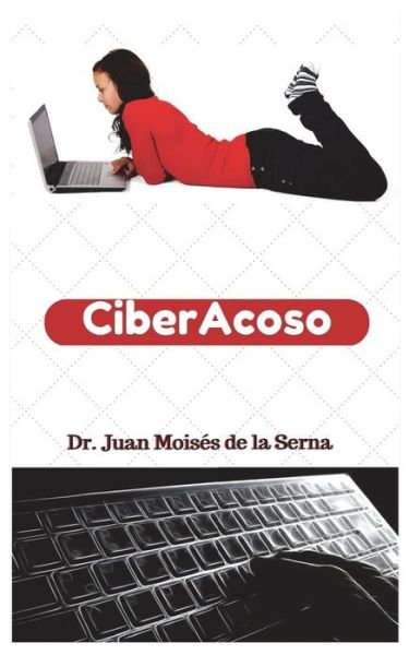 Cover for Juan Moisés de la Serna · CiberAcoso (Paperback Bog) (2017)