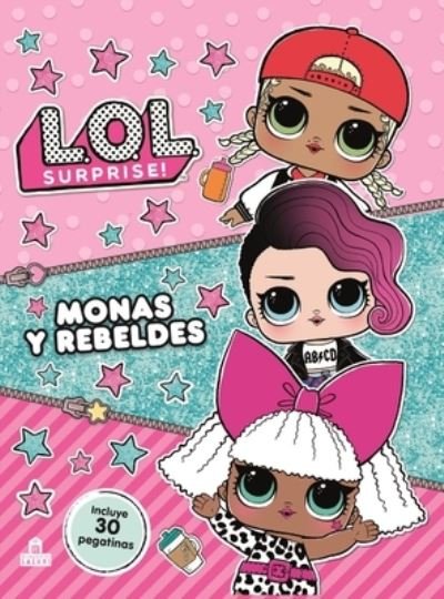 Cover for Various Authors · Lol Surprise! Monas Y Rebeldes (Paperback Bog) (2022)