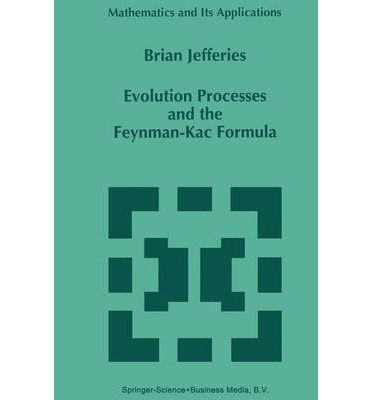 Evolution Processes and the Feynman-kac Formula - Mathematics and Its Applications - Brian Jefferies - Livros - Springer - 9789048146505 - 5 de dezembro de 2010