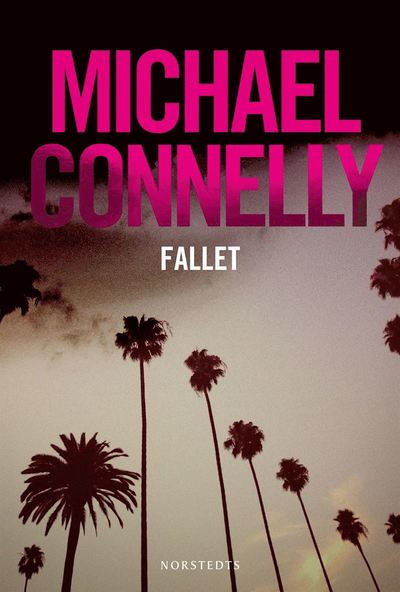 Cover for Michael Connelly · Harry Bosch: Fallet (ePUB) (2013)