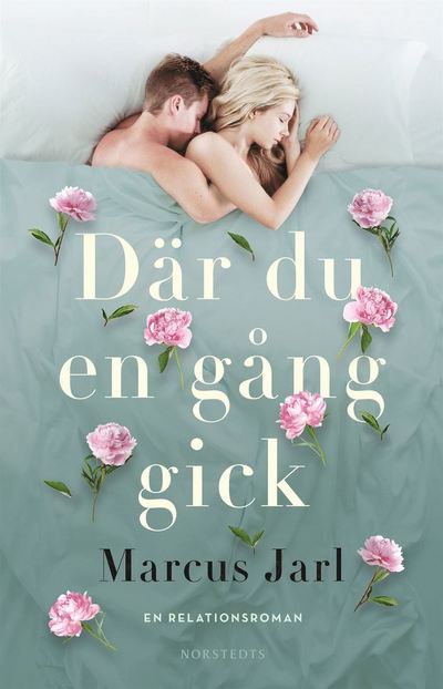 Cover for Marcus Jarl · Där du en gång gick (Hardcover Book) (2022)