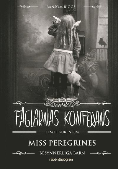 Cover for Ransom Riggs · Miss Peregrine: Fåglarnas konferens (Indbundet Bog) (2020)