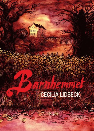 Cover for Cecilia Lidbeck · Barnhemmet (Gebundesens Buch) (2013)