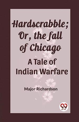 Cover for Bertram Mitford · Hardscrabble; Or, the fall of ChicagoA Tale of Indian Warfare (Edition2023) (Pocketbok) (2024)