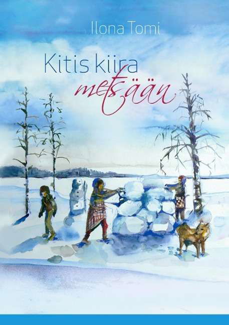 Kitis kiira metsään - Tomi - Livres -  - 9789523180505 - 