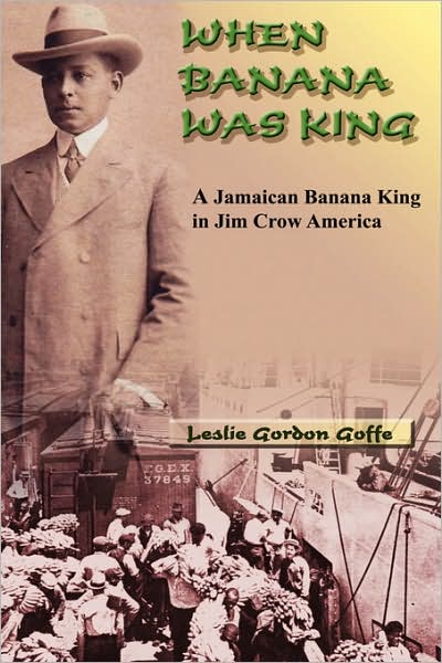 Cover for Leslie Gordon Goffe · When Banana Was King (Hardcover Book) (2007)