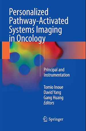 Cover for Personalized Pathway-Activated Systems Imaging in Oncology: Principal and Instrumentation (Paperback Book) [Softcover Reprint of the Original 1st 2017 edition] (2018)