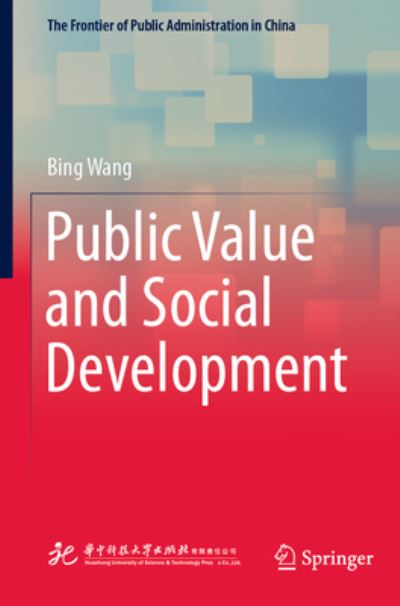 Cover for Bing Wang · Public Value and Social Development - The Frontier of Public Administration in China (Paperback Book) [2022 edition] (2023)