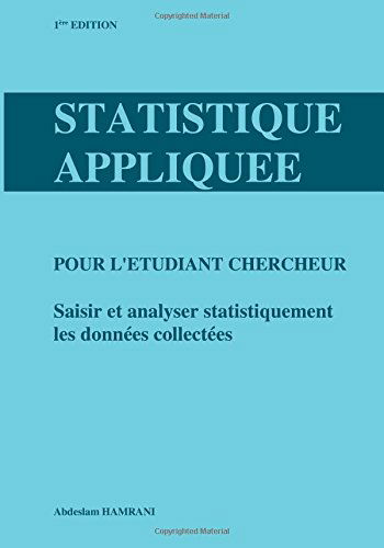 Cover for Dr Abdeslam Hamrani · Statistique Appliquée Pour L'étudiant Chercheur: Saisir et Analyser Statistiquement Les Données Collectées (Paperback Book) [French, 1 edition] (2014)