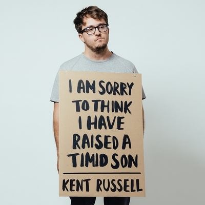 Cover for Kent Russell · I Am Sorry to Think I Have Raised a Timid Son (CD) (2015)