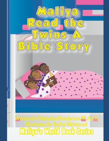 Cover for Makesha Henderson M a Ed · Maliya Read The Twins A Bible Story - Maliya's World Book (Paperback Book) (2022)