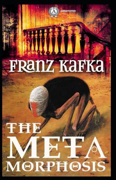 The Metamorphosis Annotated - Franz Kafka - Kirjat - Independently Published - 9798463765505 - keskiviikko 25. elokuuta 2021