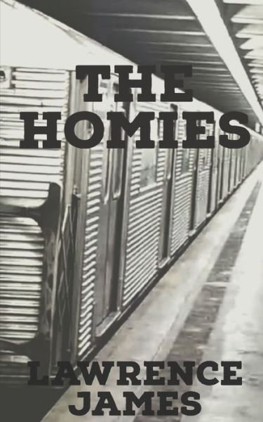Cover for Lawrence James · The Homies (Paperback Bog) (2021)