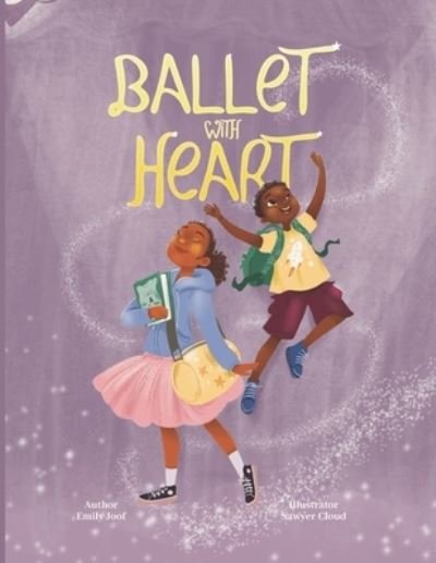 Cover for Emily Joof · Ballet with Heart (Pocketbok) (2021)