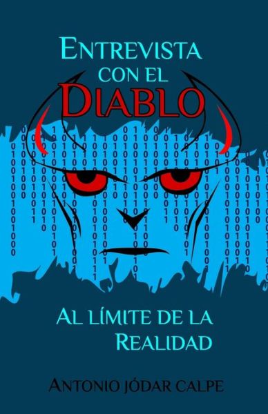 Cover for Antonio Jodar Calpe · Entrevista con el diablo: Al limite de la realidad (Paperback Book) (2020)