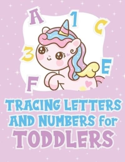 Tracing Letters And Numbers For Toddlers - Htm Designs - Bücher - Independently Published - 9798587490505 - 28. Dezember 2020