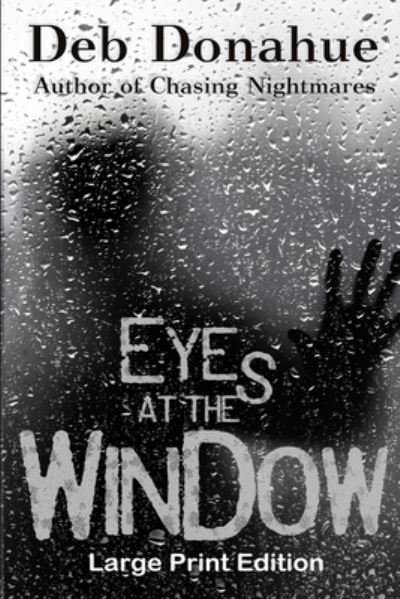 Cover for Deb Donahue · Eyes at the Window (Taschenbuch) (2020)