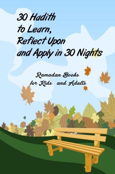 Cover for Hala · 30 Hadith to Learn, Reflect Upon and Apply hn 30 Nights ( Ramadan Books for Kids and Adults ) (Paperback Book) (2020)