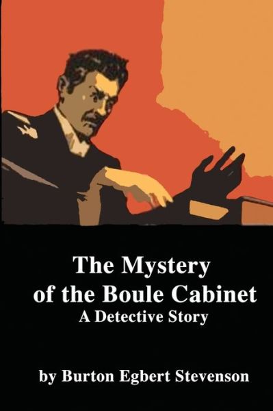 Cover for Burton E Stevenson · The Mystery of the Boule Cabinet (Paperback Book) (2020)