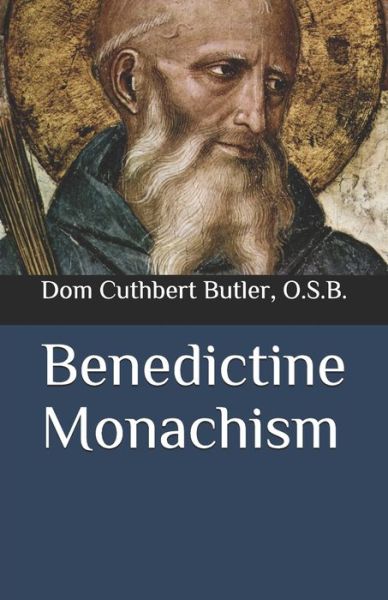 Cover for Cuthbert Butler O S B · Benedictine Monachism (Paperback Book) (2021)