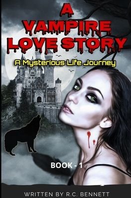 Cover for R C Bennett · A Vampire Love Story (Pocketbok) (2020)