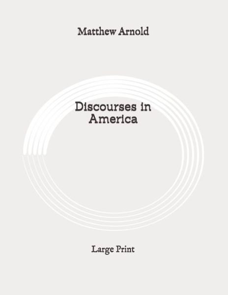 Cover for Matthew Arnold · Discourses in America (Paperback Book) (2020)