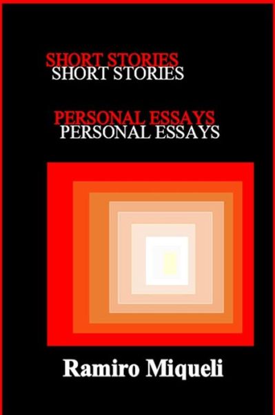 Cover for Ramiro Miqueli · Short Stories &amp; Personal Essays (Paperback Book) (2020)