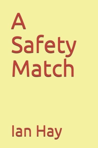 Cover for Ian Hay · A Safety Match (Paperback Book) (2020)