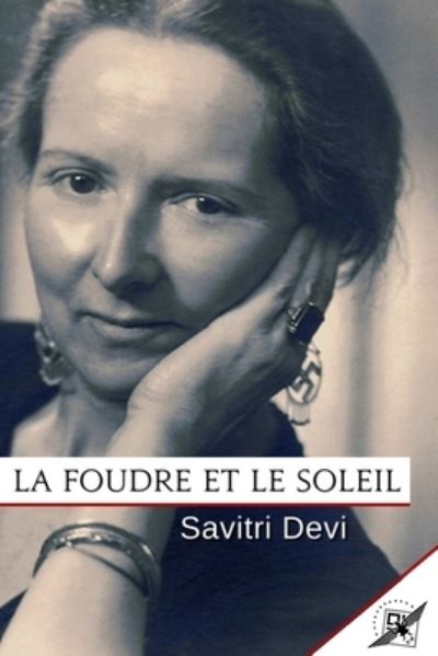 Cover for Savitri Devi · La Foudre et le Soleil (Paperback Book) (2020)