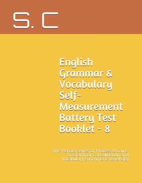 English Grammar & Vocabulary Self-Measurement Battery Test Booklet - 8 - C - Böcker - Independently Published - 9798719501505 - 9 mars 2021